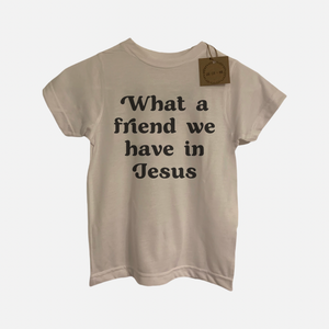 Friend in Jesus Tee