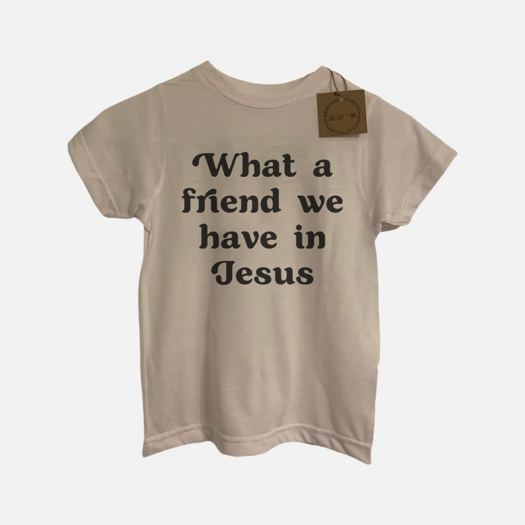 Friend in Jesus Tee