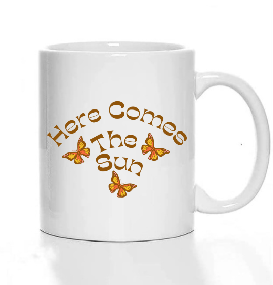 Here Comes the Sun Coffee Mug